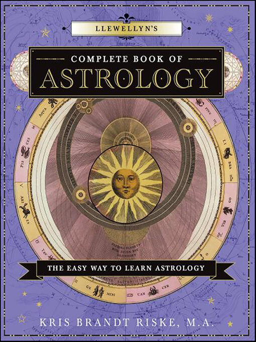 Title details for Llewellyn's Complete Book of Astrology by Kris Brandt Riske - Available